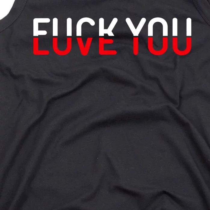 Fuck You Love You Red And White Text Quote Tank Top