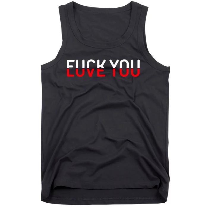 Fuck You Love You Red And White Text Quote Tank Top