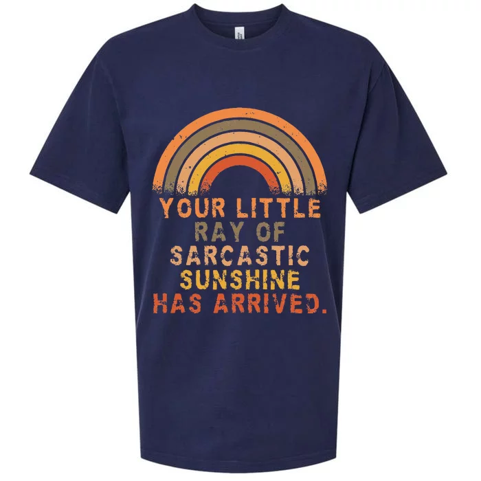 Funny Your Little Ray Of Sarcastic Sunshine Has Arrived Sueded Cloud Jersey T-Shirt