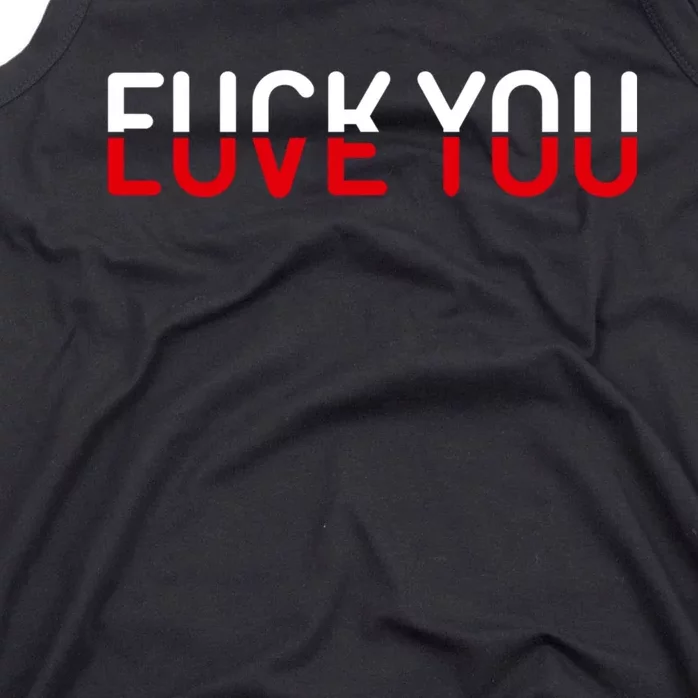 Fuck You Love You Red And White Text Quote Tank Top