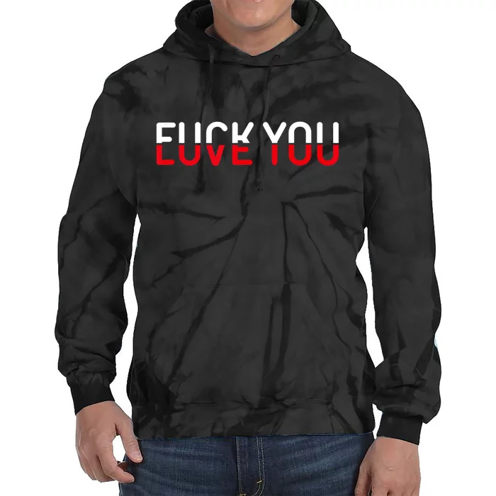 Fuck You Love You Red And White Text Quote Tie Dye Hoodie