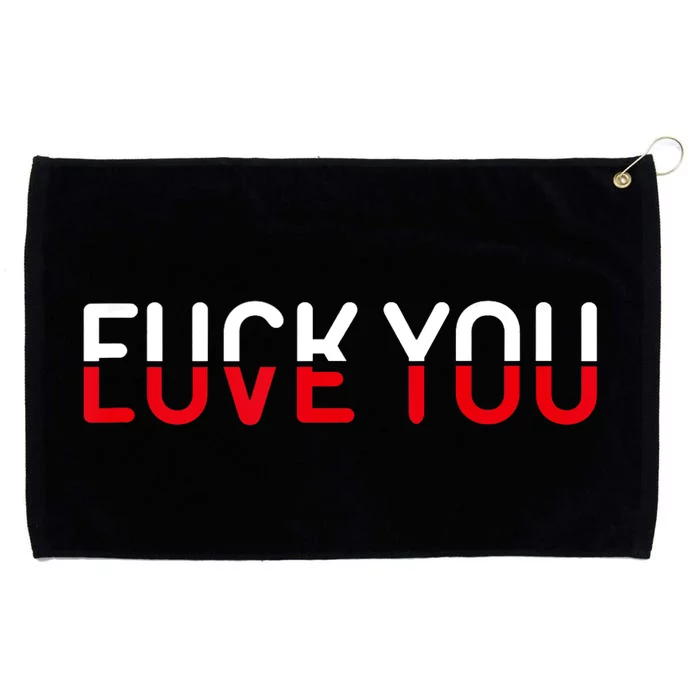 Fuck You Love You Red And White Text Quote Grommeted Golf Towel