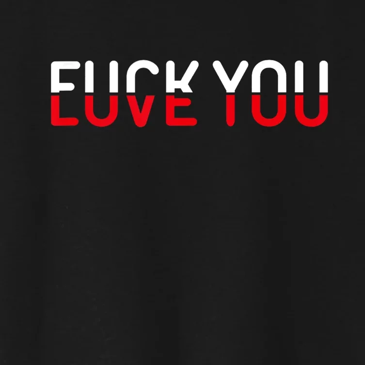 Fuck You Love You Red And White Text Quote Women's Crop Top Tee