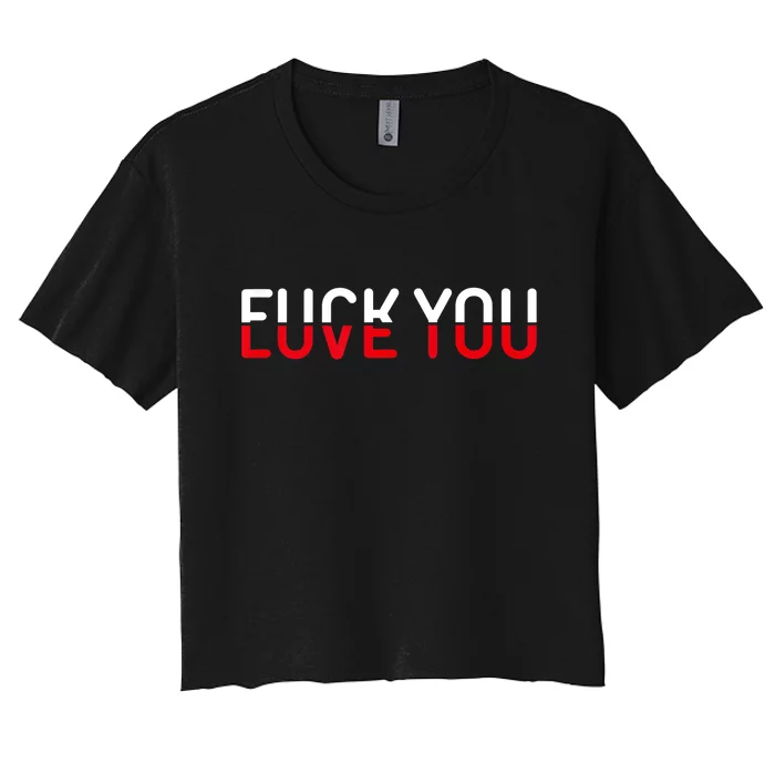 Fuck You Love You Red And White Text Quote Women's Crop Top Tee