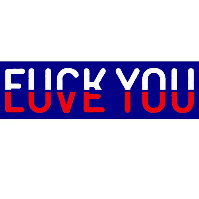 Fuck You Love You Red And White Text Quote Bumper Sticker