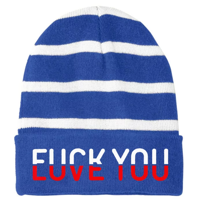 Fuck You Love You Red And White Text Quote Striped Beanie with Solid Band