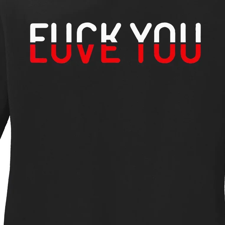 Fuck You Love You Red And White Text Quote Ladies Long Sleeve Shirt