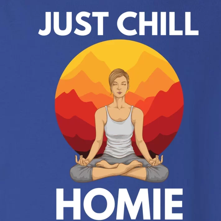 Funny Yoga Lover Namaste Just Chill Homie Spiritual Zen Gift Toddler Long Sleeve Shirt