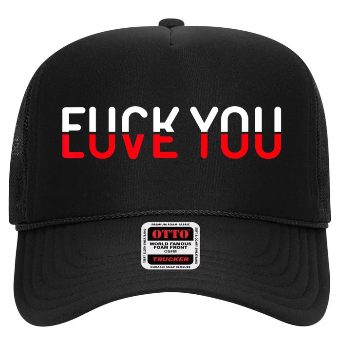 Fuck You Love You Red And White Text Quote High Crown Mesh Trucker Hat