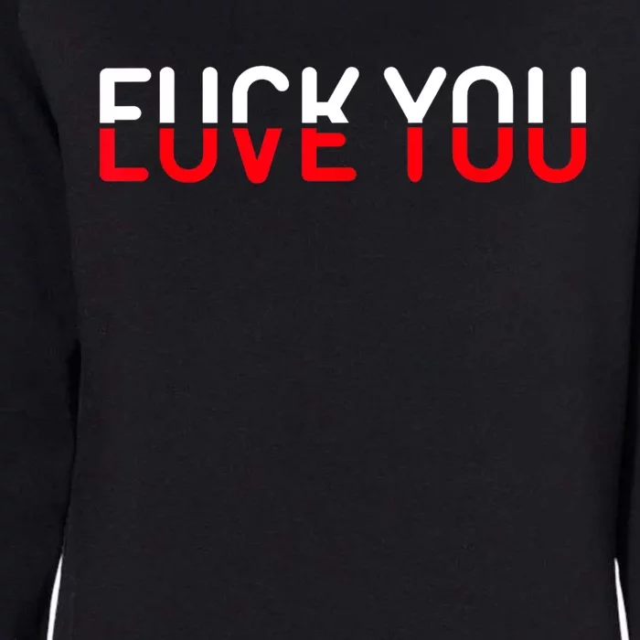 Fuck You Love You Red And White Text Quote Womens California Wash Sweatshirt