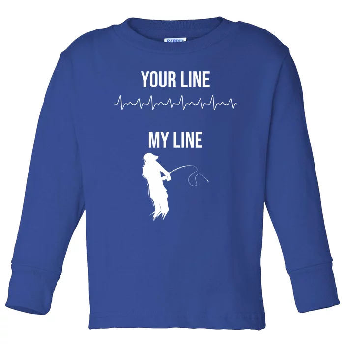 Fishing Your Line My Line Fishing Husbands Fishing Dads Gift Toddler Long Sleeve Shirt