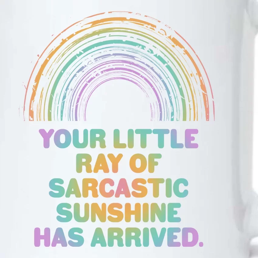 Funny Your Little Ray Of Sarcastic Sunshine Has Arrived Black Color Changing Mug