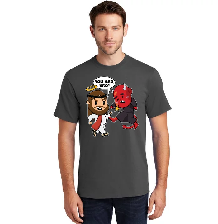 Funny You Mad Bro Jesus Vs Devil Tall T-Shirt