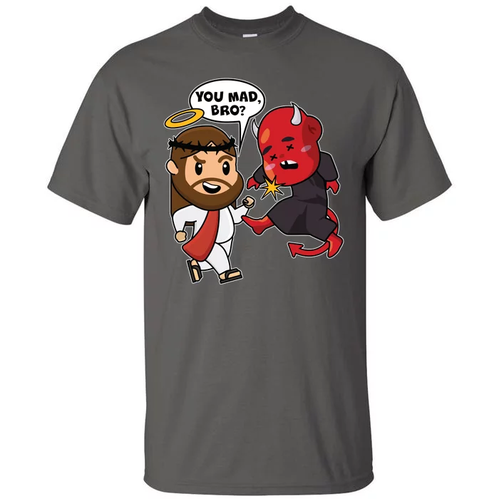 Funny You Mad Bro Jesus Vs Devil Tall T-Shirt