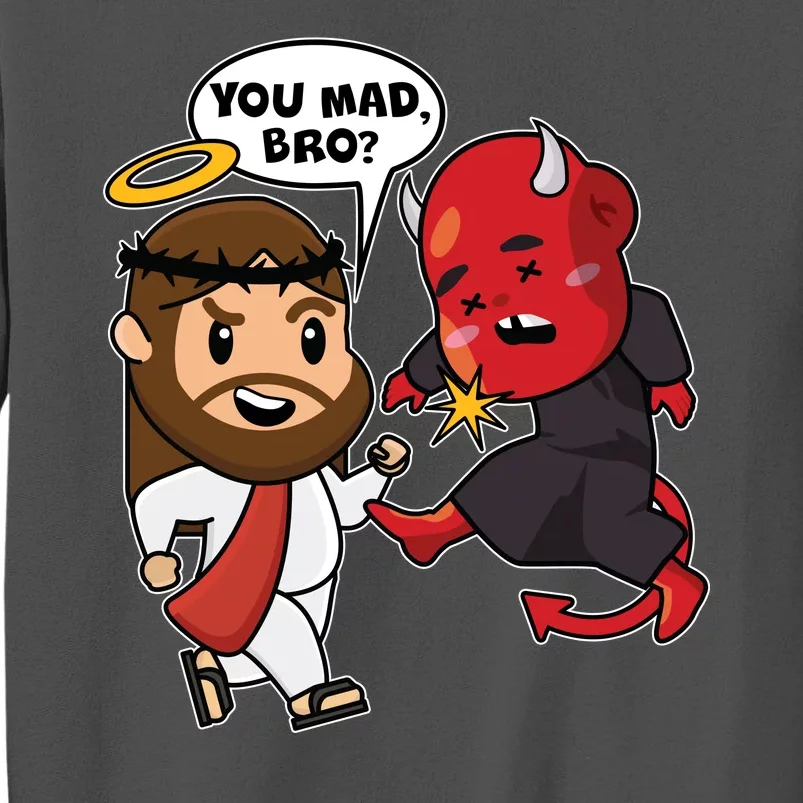 Funny You Mad Bro Jesus Vs Devil Tall Sweatshirt