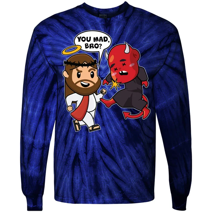 Funny You Mad Bro Jesus Vs Devil Tie-Dye Long Sleeve Shirt