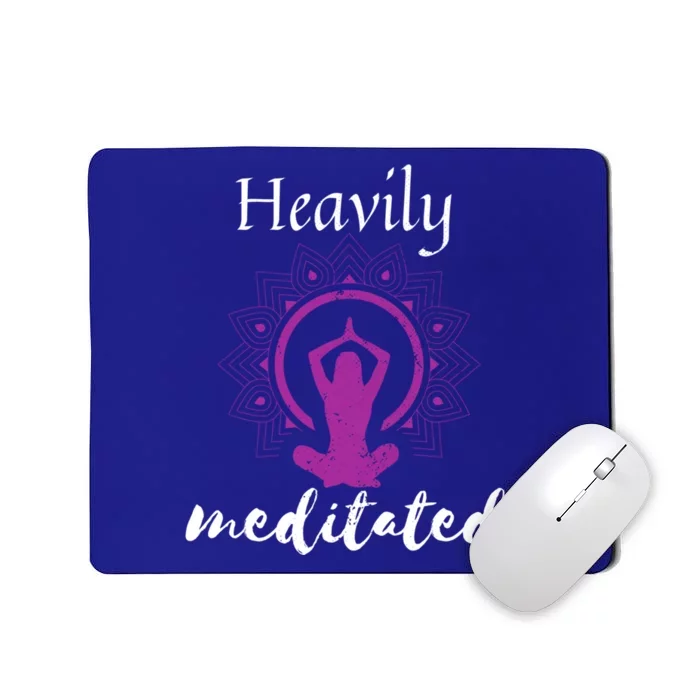 Funny Yoga Meditated Heavily Meditation Spiritual Funny Gift Cool Gift Mousepad