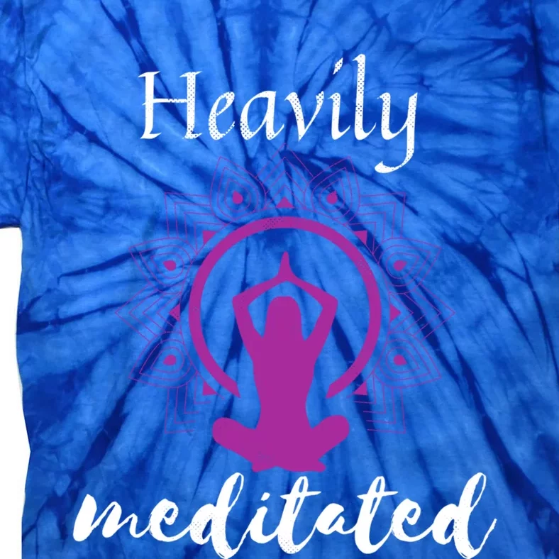 Funny Yoga Meditated Spiritual Funny Gift Heavily Meditation Gift Tie-Dye T-Shirt