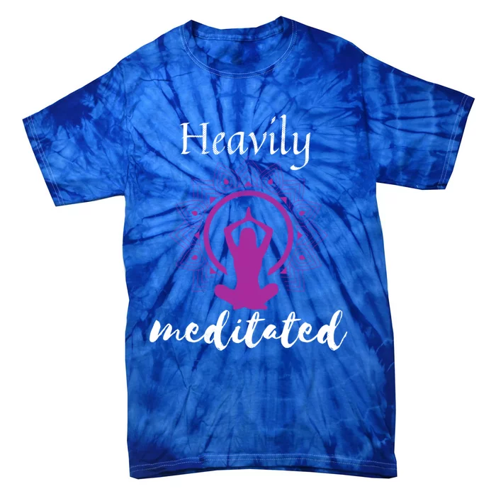 Funny Yoga Meditated Spiritual Funny Gift Heavily Meditation Gift Tie-Dye T-Shirt