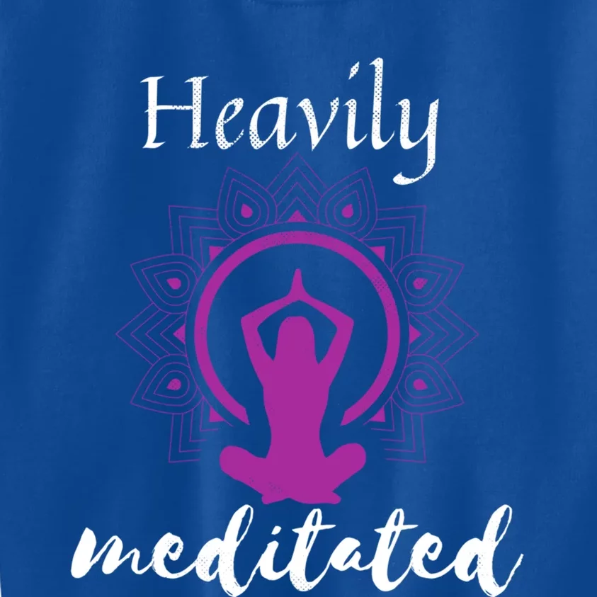 Funny Yoga Meditated Spiritual Funny Gift Heavily Meditation Gift Kids Sweatshirt