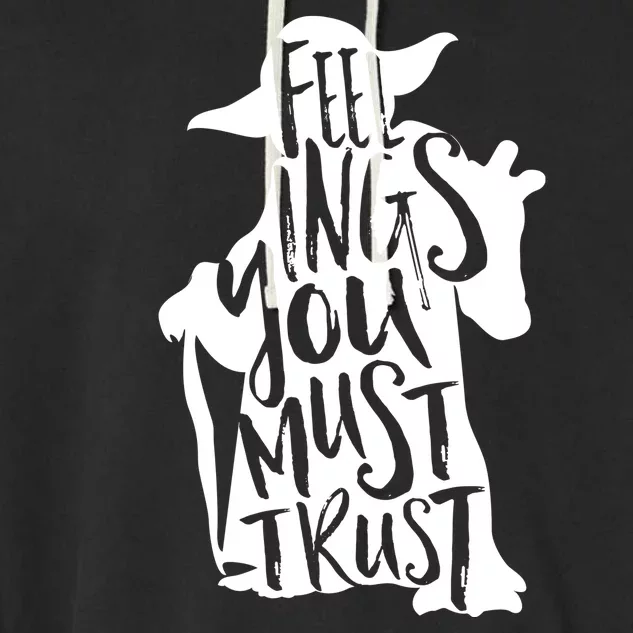 Feelings You Must Trust Garment-Dyed Fleece Hoodie