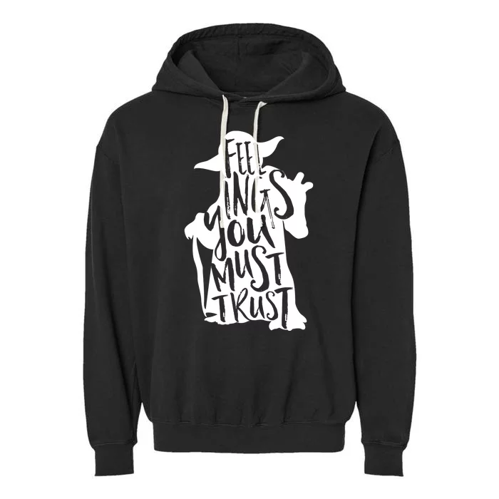 Feelings You Must Trust Garment-Dyed Fleece Hoodie