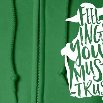 Feelings You Must Trust Full Zip Hoodie