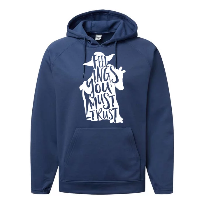 Feelings You Must Trust Performance Fleece Hoodie