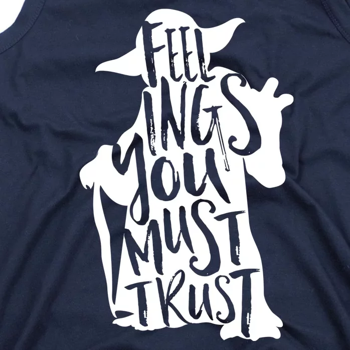 Feelings You Must Trust Tank Top