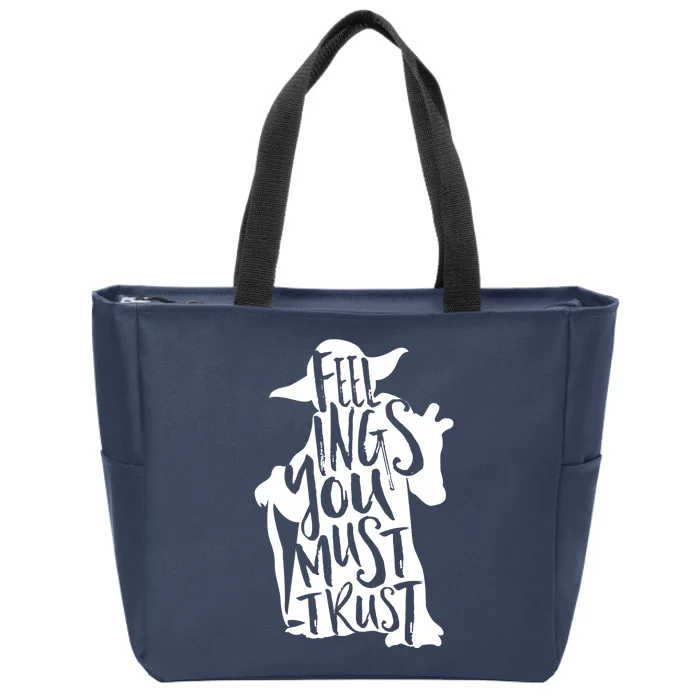 Feelings You Must Trust Zip Tote Bag