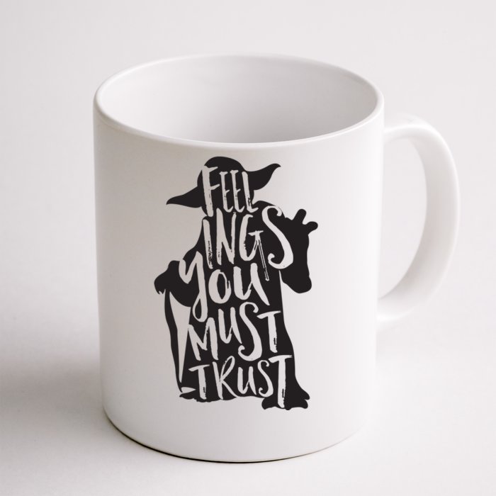 Feelings You Must Trust Front & Back Coffee Mug