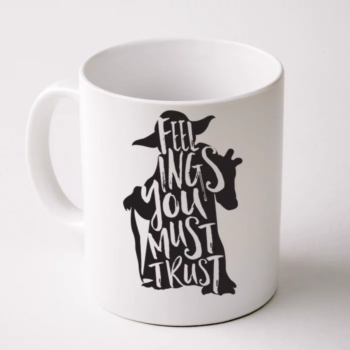 Feelings You Must Trust Front & Back Coffee Mug