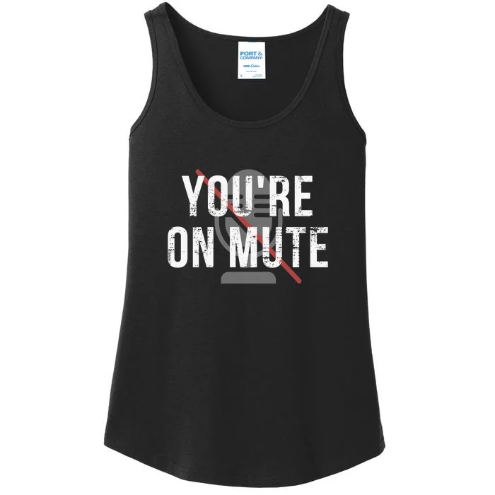 Funny YouRe On Mute! Ladies Essential Tank