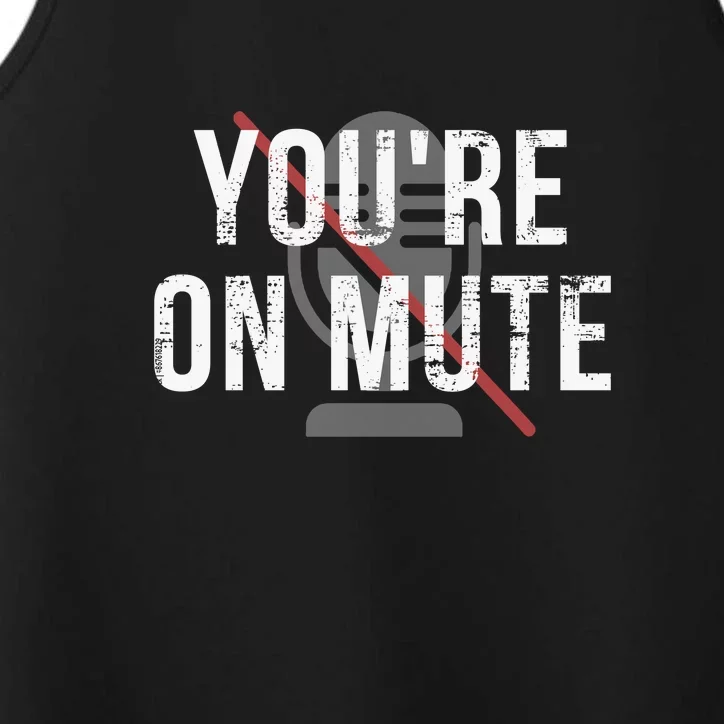 Funny YouRe On Mute! Performance Tank