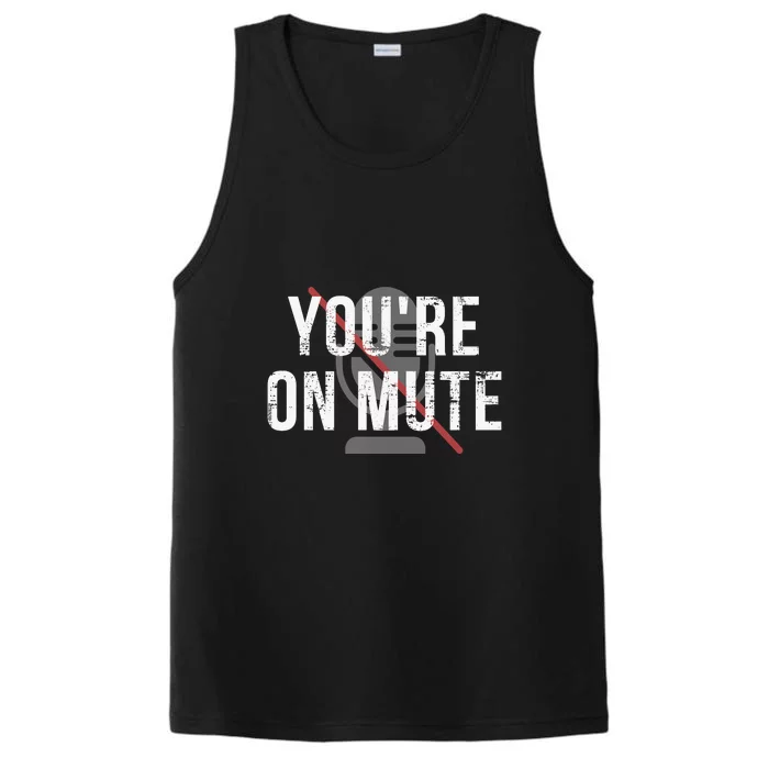 Funny YouRe On Mute! Performance Tank