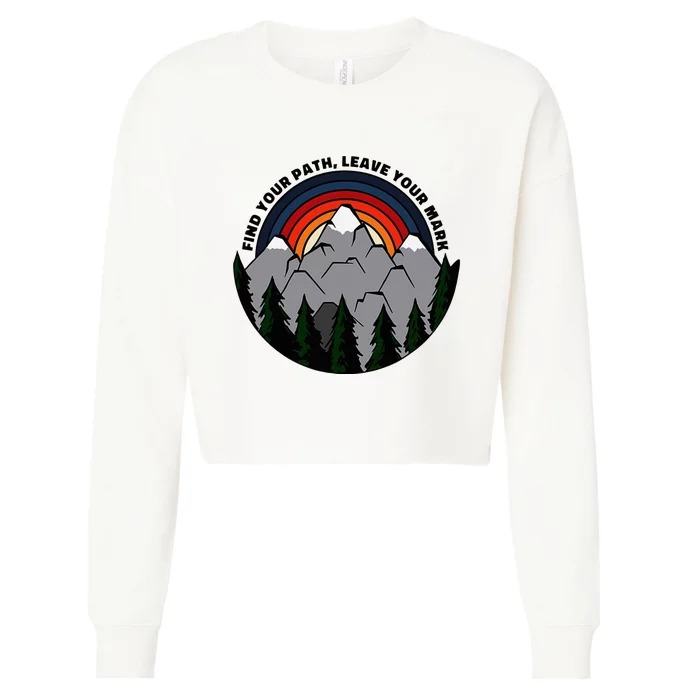 Find Your Path Leave Your Mark Outdoor Camping Retro Cropped Pullover Crew