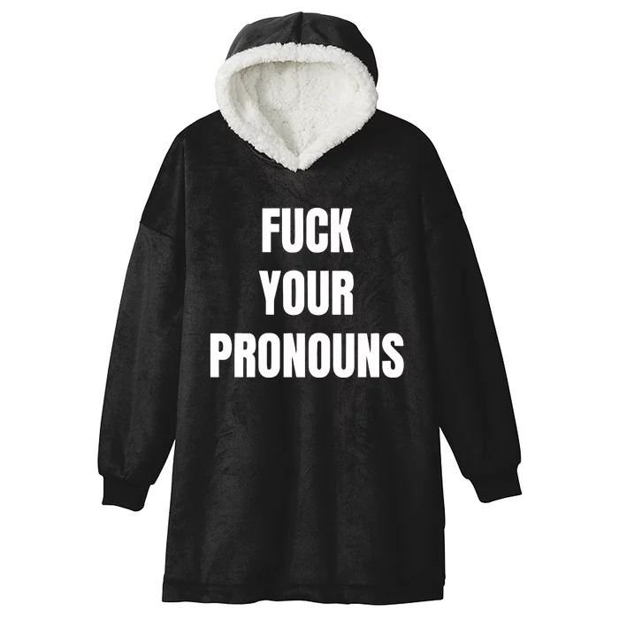 Fuck Your Pronouns Hooded Wearable Blanket