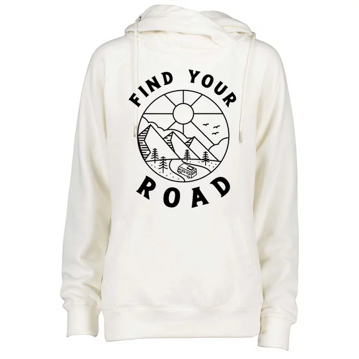 Find Your Road Funny Road Trip & Camping Gift Womens Funnel Neck Pullover Hood