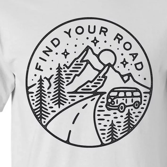 Find Your Road To Mountains For Camping Tall T-Shirt