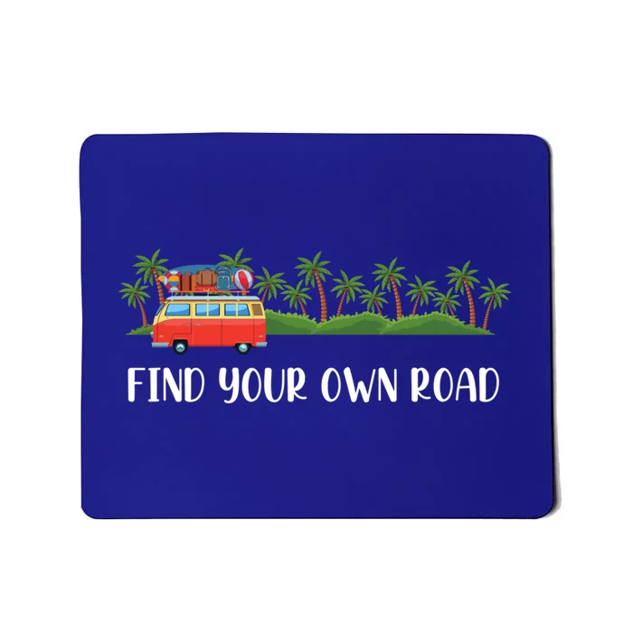 Find Your Road Roadtrip Casualwear Funky Rv Gift Idea Funny Gift Mousepad