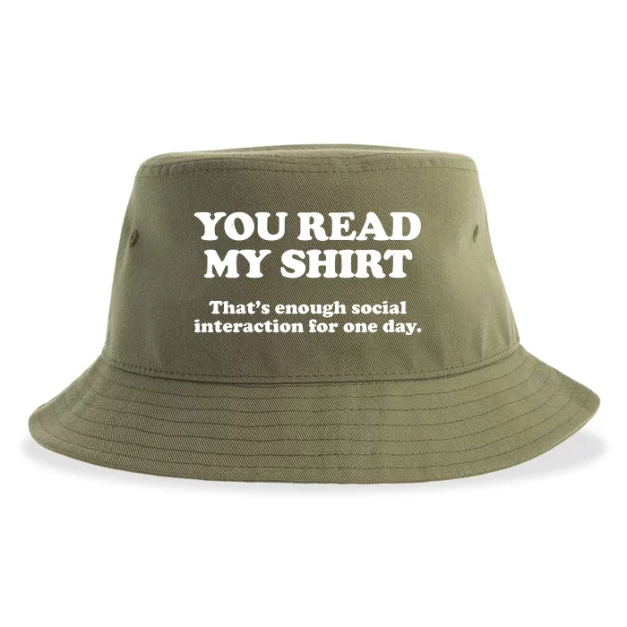 Funny You Read My Shirt That Enough Social Interaction For One Day Sustainable Bucket Hat