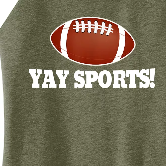 Funny Yay Sports Football Women’s Perfect Tri Rocker Tank