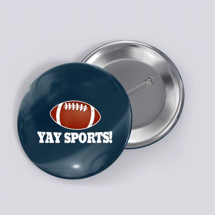 Funny Yay Sports Football Button