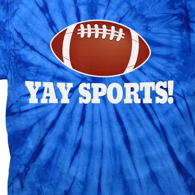 Funny Yay Sports Football Tie-Dye T-Shirt