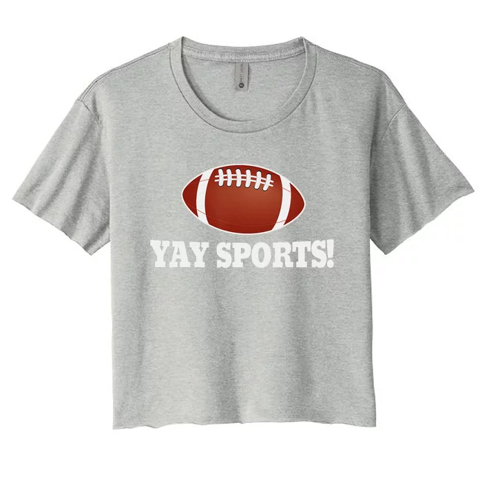 Funny Yay Sports Football Women's Crop Top Tee