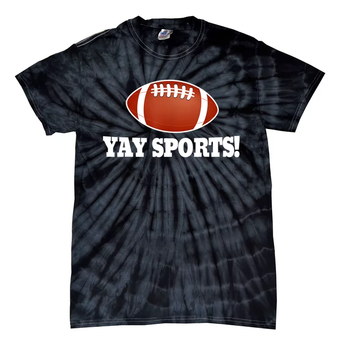 Funny Yay Sports Football Tie-Dye T-Shirt