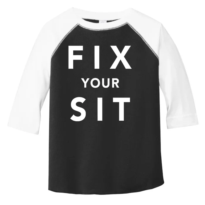 Fix Your Sit Toddler Fine Jersey T-Shirt