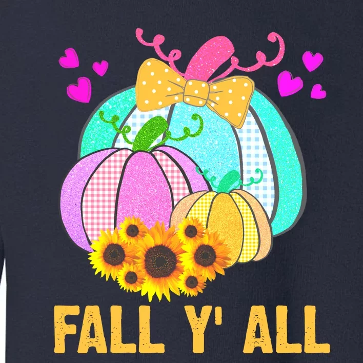 Fall Y'all Season Cute Gift For Her Toddler Sweatshirt