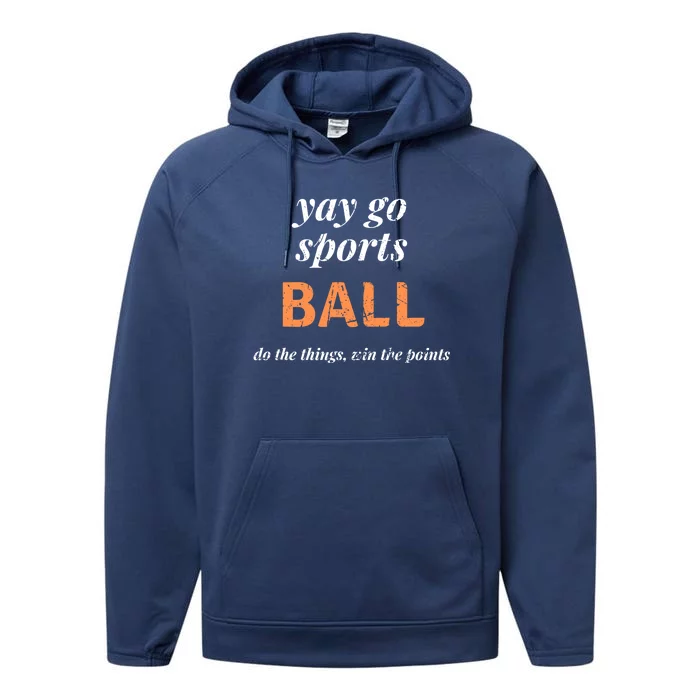 Funny Yay Sports Ball Design Sporty Fan Win The Points Great Gift Performance Fleece Hoodie