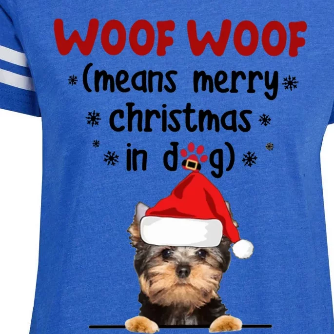 Funny Yorkshire Terrier Woof Woof Means Merry Christmas In Great Gift Enza Ladies Jersey Football T-Shirt